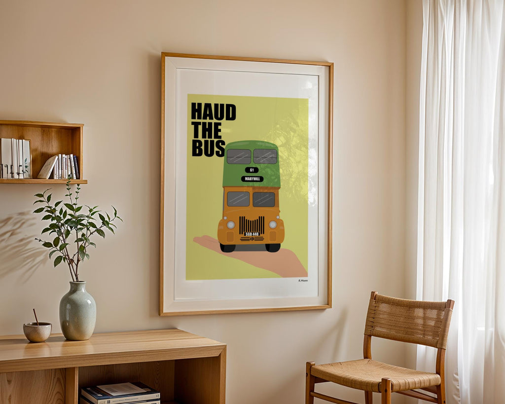 Haud the bus | Print | Poster | Wall Art | Glasgow | Scotland | Art