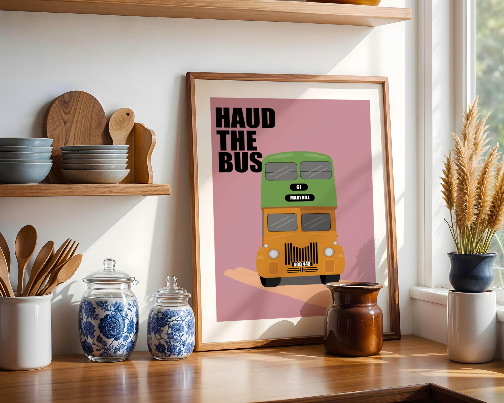 Haud the bus | Print | Poster | Wall Art | Glasgow | Scotland | Art